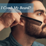 Should I Comb My Beard